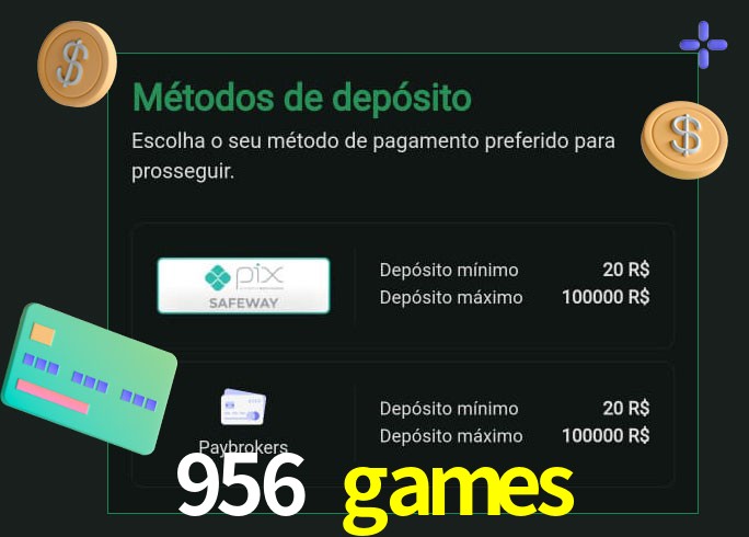 O cassino 956 games oferece uma grande variedade de métodos de pagamento